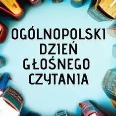 OGÓLNOPOLSKI DZIEŃ GŁOŚNEGO CZYTANIA