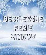 BEZPIECZNE FERIE