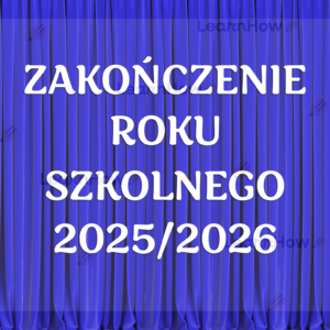 UROCZYSTE ZAKOŃCZENIE ROKU SZKOLNEGO 2025/2026